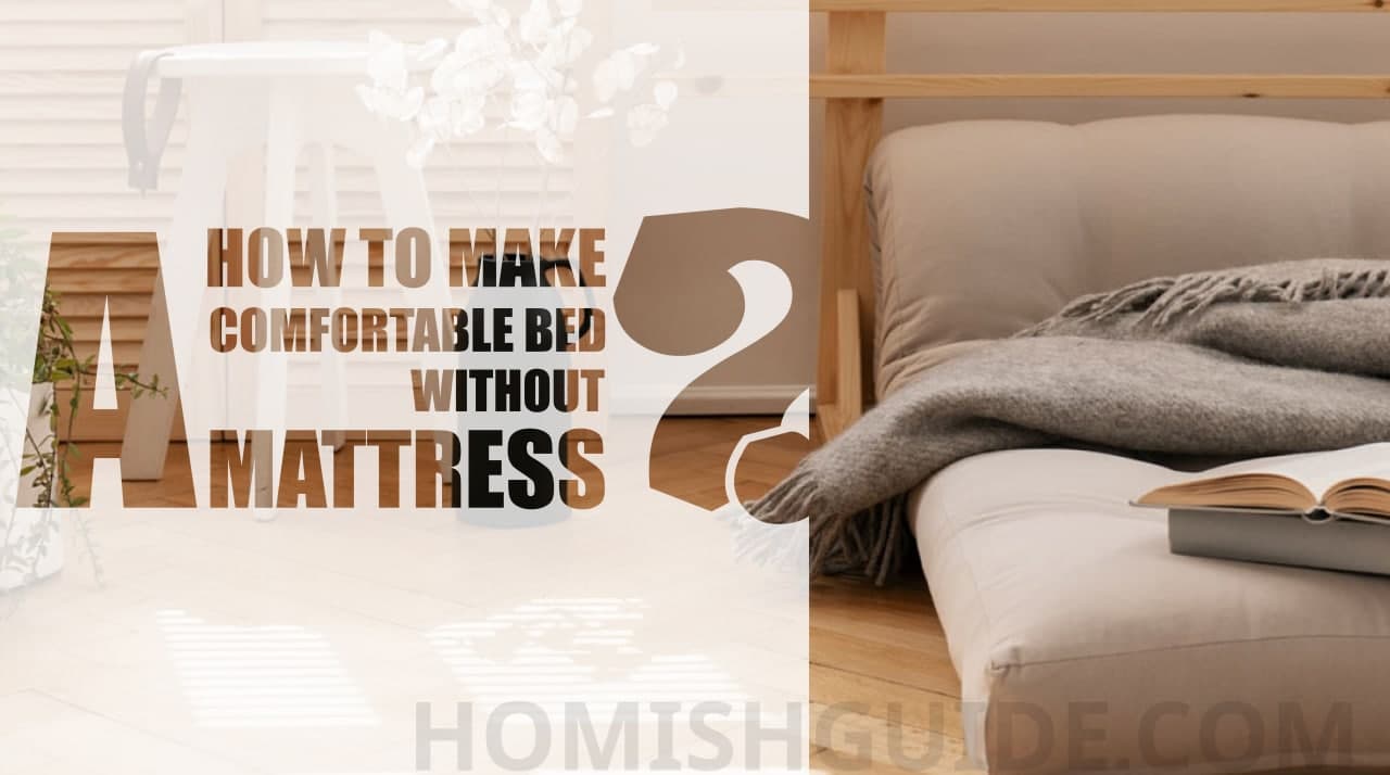 how to make a comfortable bed without a mattress_Feature Image