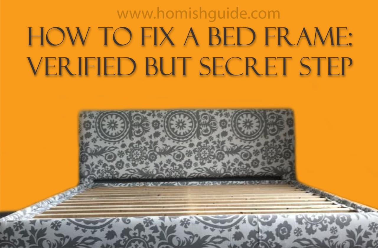 OW TO FIX A BED FRAME VERIFIED BUT SECRET STEP