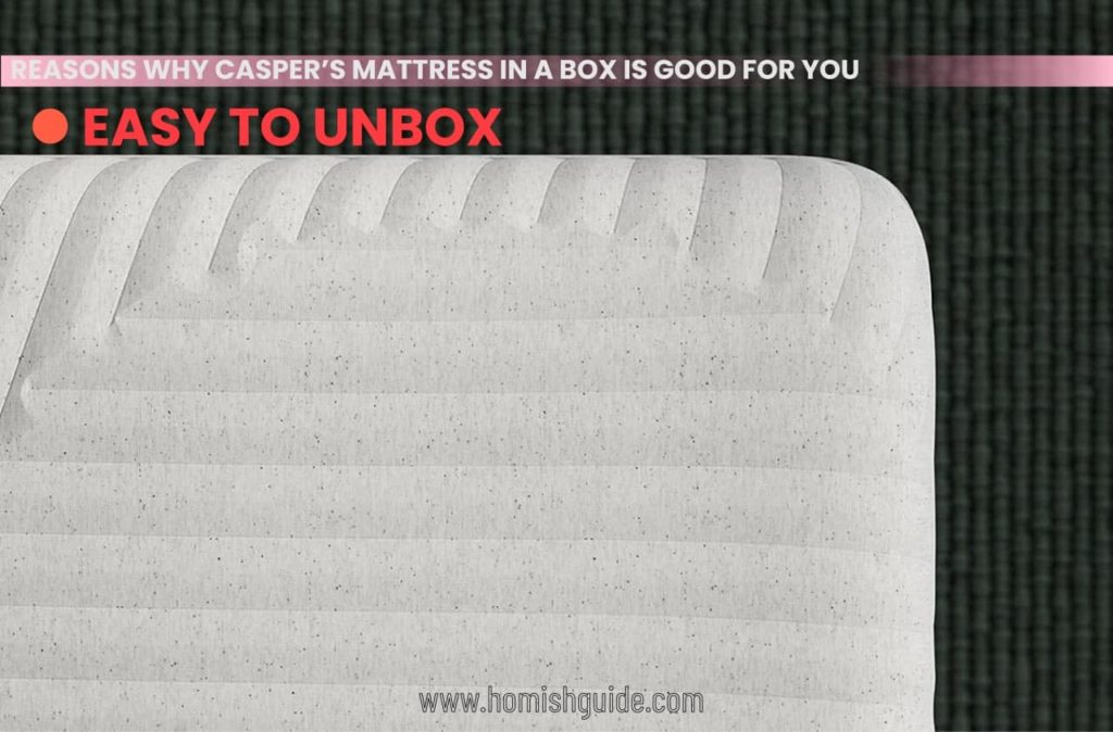 How Long can Casper mattress stay in box_ Easy to Unbox