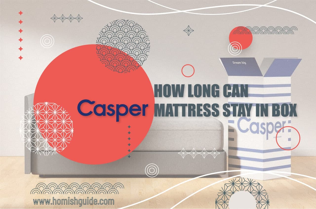 How Long can Casper mattress stay in box_ Feature Image