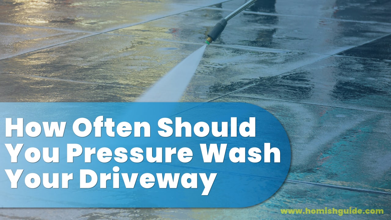 How often should you pressure wash your driveway - Feature Image