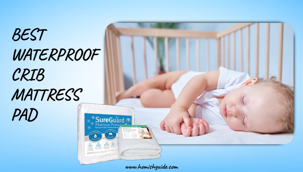 Best Waterproof Crib Mattress Pad _ Feature Image