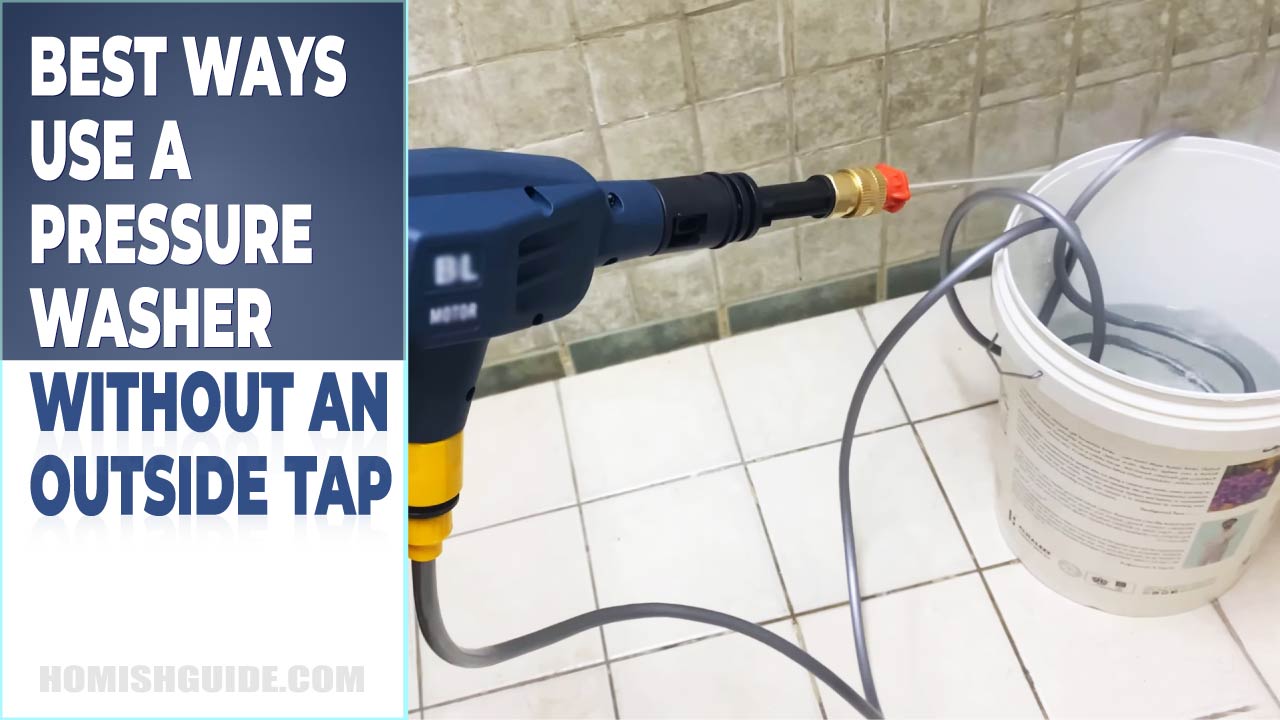 Use A Pressure Washer Without An Outside Tap _ Feature Image