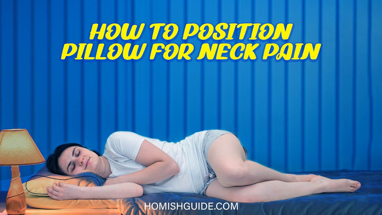 How To Position Pillow For Neck Pain _ Feature Image