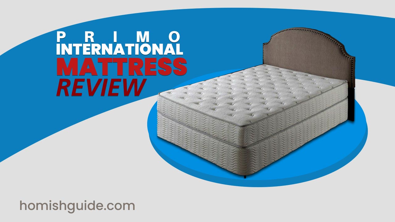 Primo International Mattress Review